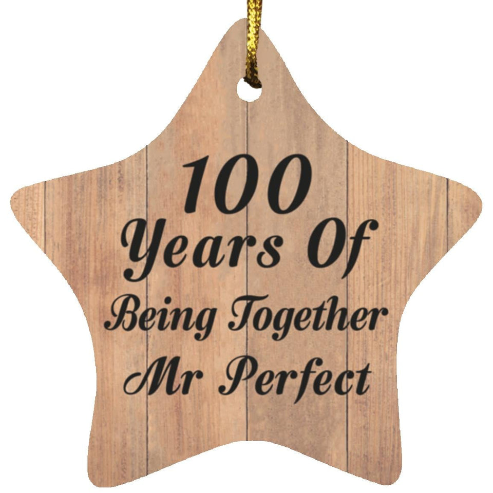 100th Anniversary 100 Years Of Being Mr Perfect - Star Ornament C