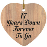 17th Anniversary 17 Years Down Forever To Go - Heart Ornament C