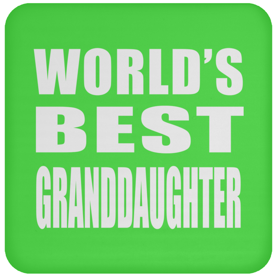 World's Best Granddaughter - Drink Coaster