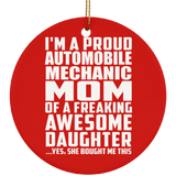 Proud Automobile Mechanic Mom Of Awesome Daughter - Circle Ornament