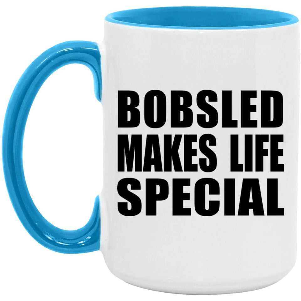Bobsled Makes Life Special - 15oz Accent Mug Blue