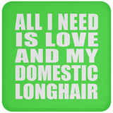 All I Need Is Love And My Domestic Longhair - Coaster