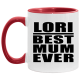 Lori Best Mum Ever - 11oz Accent Mug Red