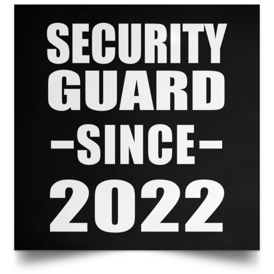 Security Guard Since 2022 - Poster Square