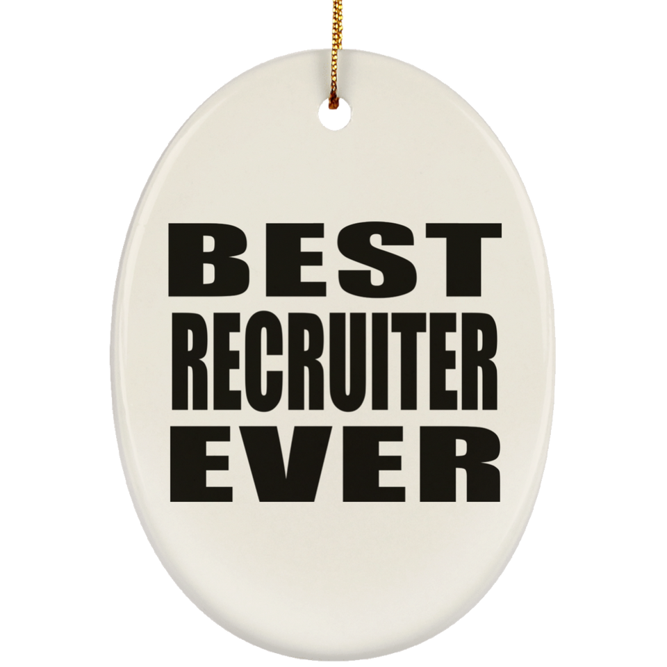 Best Recruiter Ever - Oval Ornament