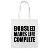 Bobsled Makes Life Complete - Tote Bag White