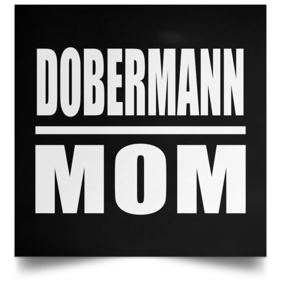 Dobermann Mom - Poster Square