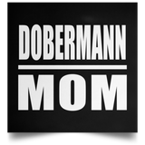 Dobermann Mom - Poster Square