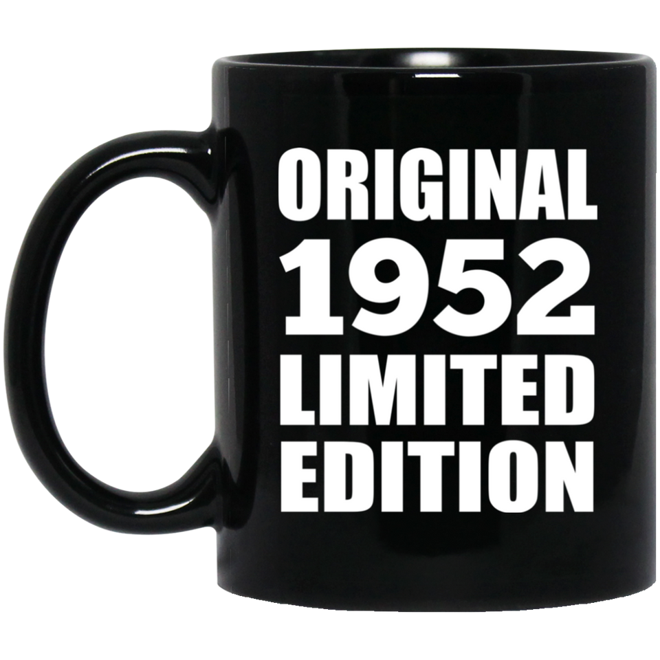 72nd Birthday Original 1952 Limited Edition - 11oz Coffee Mug Black
