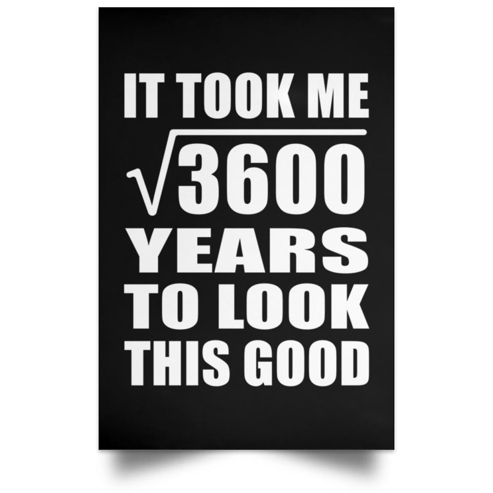 60th Birthday Took Square Root of 3600 Years To Look Good - Poster Portrait