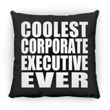 Coolest Corporate Executive Ever - Throw Pillow Black