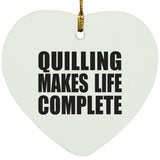 Quilling Makes Life Complete - Heart Ornament