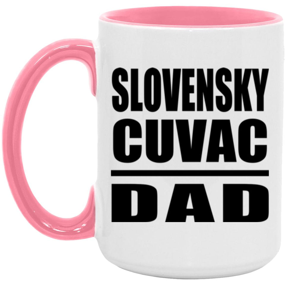 Slovensky Cuvac Dad - 15oz Accent Mug Pink
