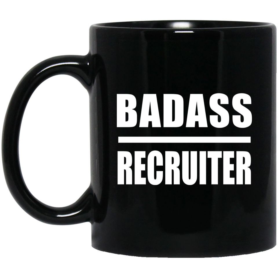 Badass Recruiter - 11oz Coffee Mug Black