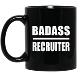 Badass Recruiter - 11oz Coffee Mug Black