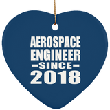 Aerospace Engineer Since 2018 - Heart Ornament