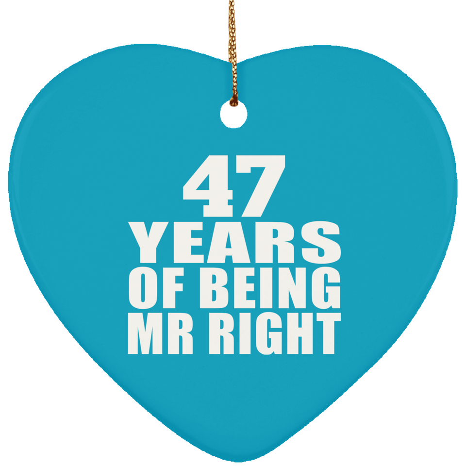 47th Anniversary 47 Years Of Being Mr Right - Heart Ornament
