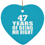 47th Anniversary 47 Years Of Being Mr Right - Heart Ornament