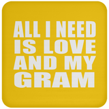 All I Need Is Love And My Gram - Drink Coaster