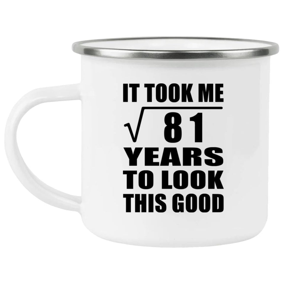9th Birthday Took Square Root of 81 Years To Look Good - 12oz Camping Mug