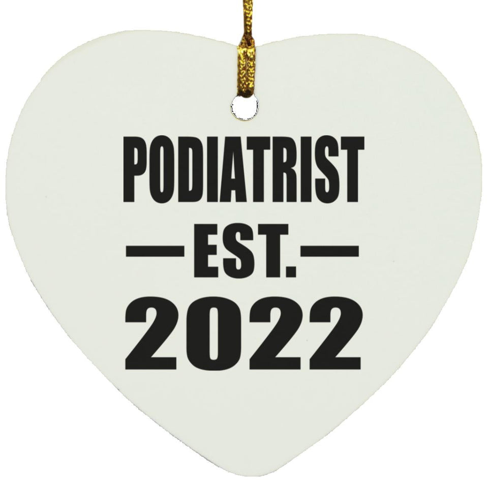 Podiatrist Established EST. 2022 - Heart Ornament