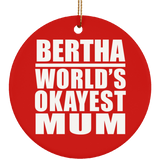 Bertha World's Okayest Mum - Circle Ornament