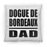 Dogue De Bordeaux Dad - Throw Pillow