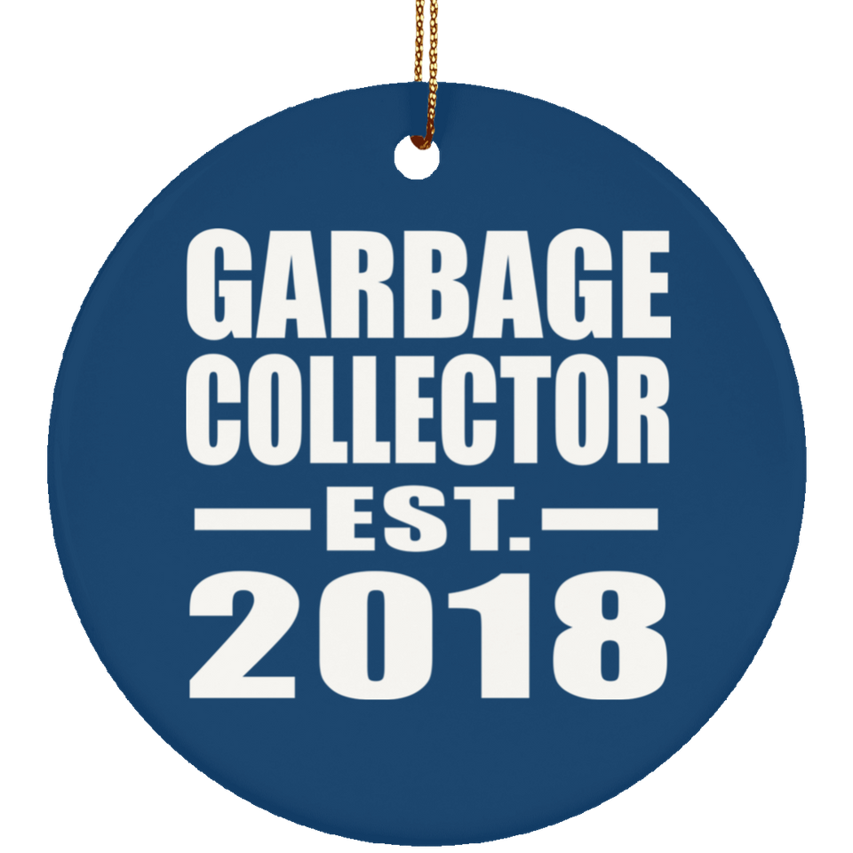 Garbage Collector Established EST. 2018 - Circle Ornament