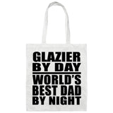 Glazier By Day World's Best Dad By Night - Tote Bag White