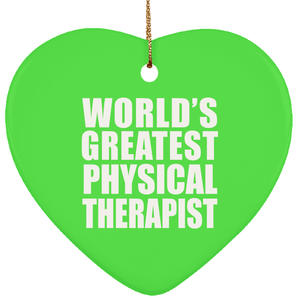 World's Greatest Physical Therapist - Heart Ornament