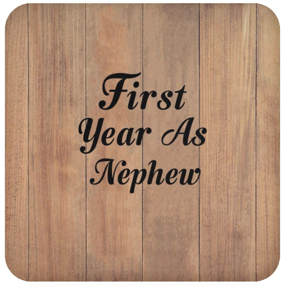 First Year As Nephew - Drink Coaster C