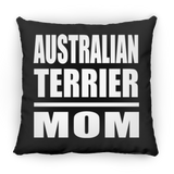Australian Terrier Mom - Throw Pillow Black
