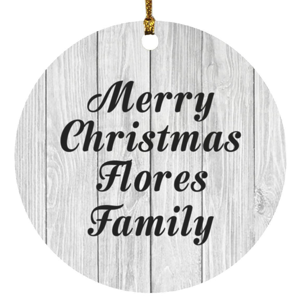 Merry Christmas Flores Family - Circle Ornament F