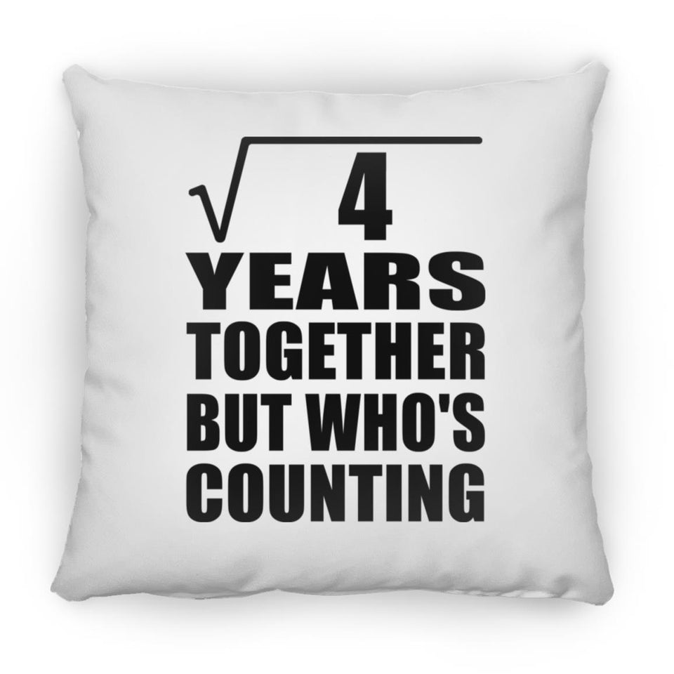 2nd Anniversary Square Root of 4 Years Who's Counting - Throw Pillow