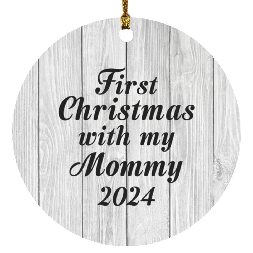 First Christmas With My Mommy 2024 - Circle Ornament F
