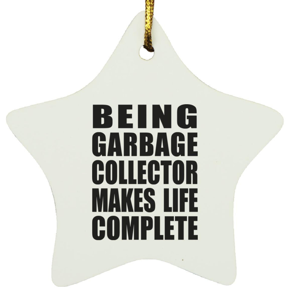 Being Garbage Collector Makes Life Complete - Star Ornament