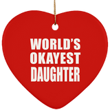 World's Okayest Daughter - Heart Ornament