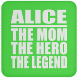 Alice The Mom The Hero The Legend - Drink Coaster
