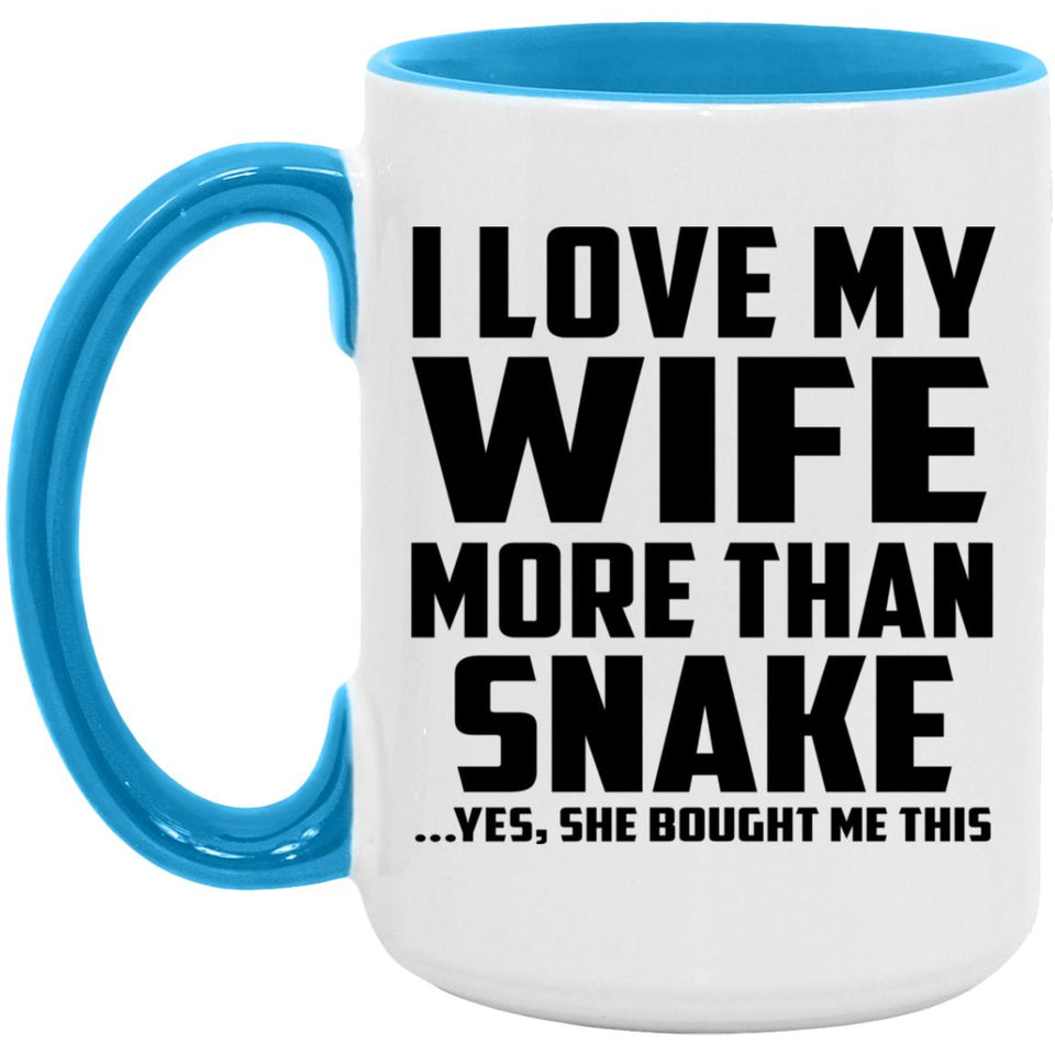 I Love My Wife More Than Snake - 15oz Accent Mug Blue