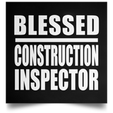 Blessed Construction Inspector - Poster Square