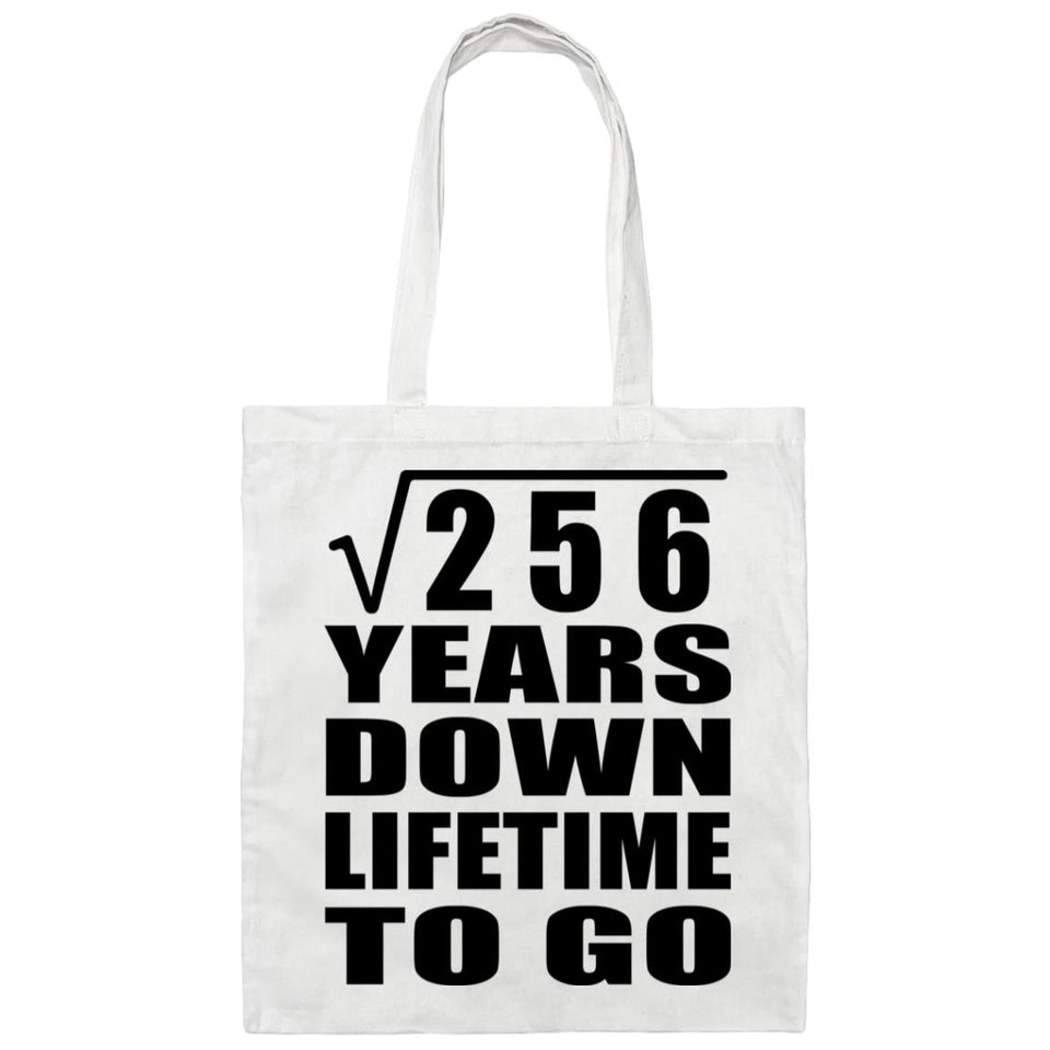 16th Anniversary Square Root of 256 Years Lifetime To Go - Tote Bag White