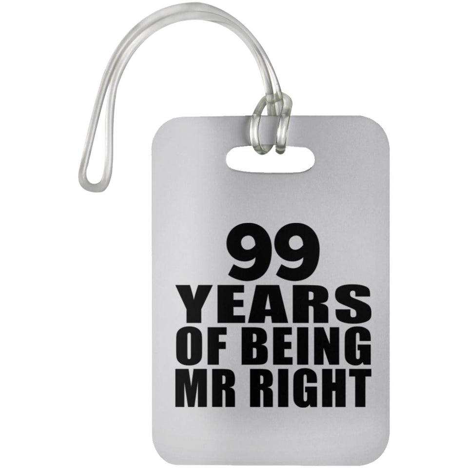 99th Anniversary 99 Years Of Being Mr Right - Luggage Bag Tag