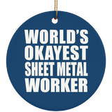 World's Okayest Sheet Metal Worker - Circle Ornament