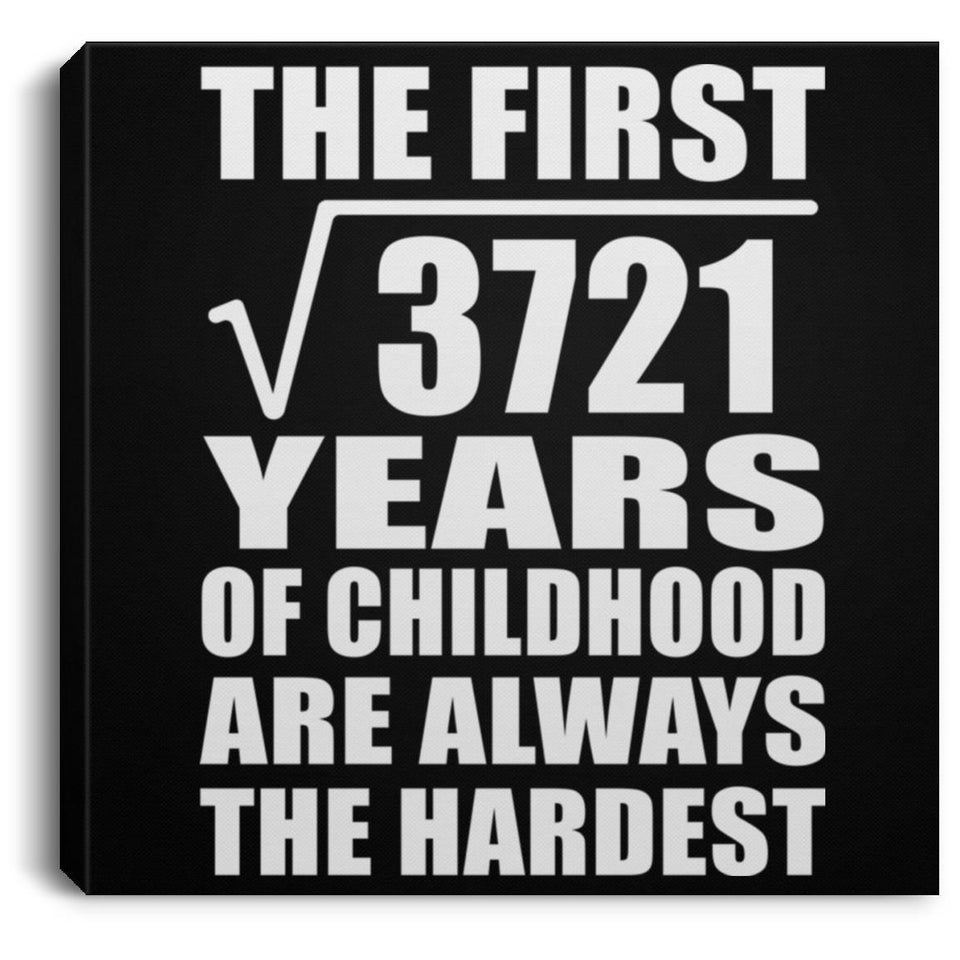 61st Birthday Square Root of 3721 Years of Childhood - Canvas Square