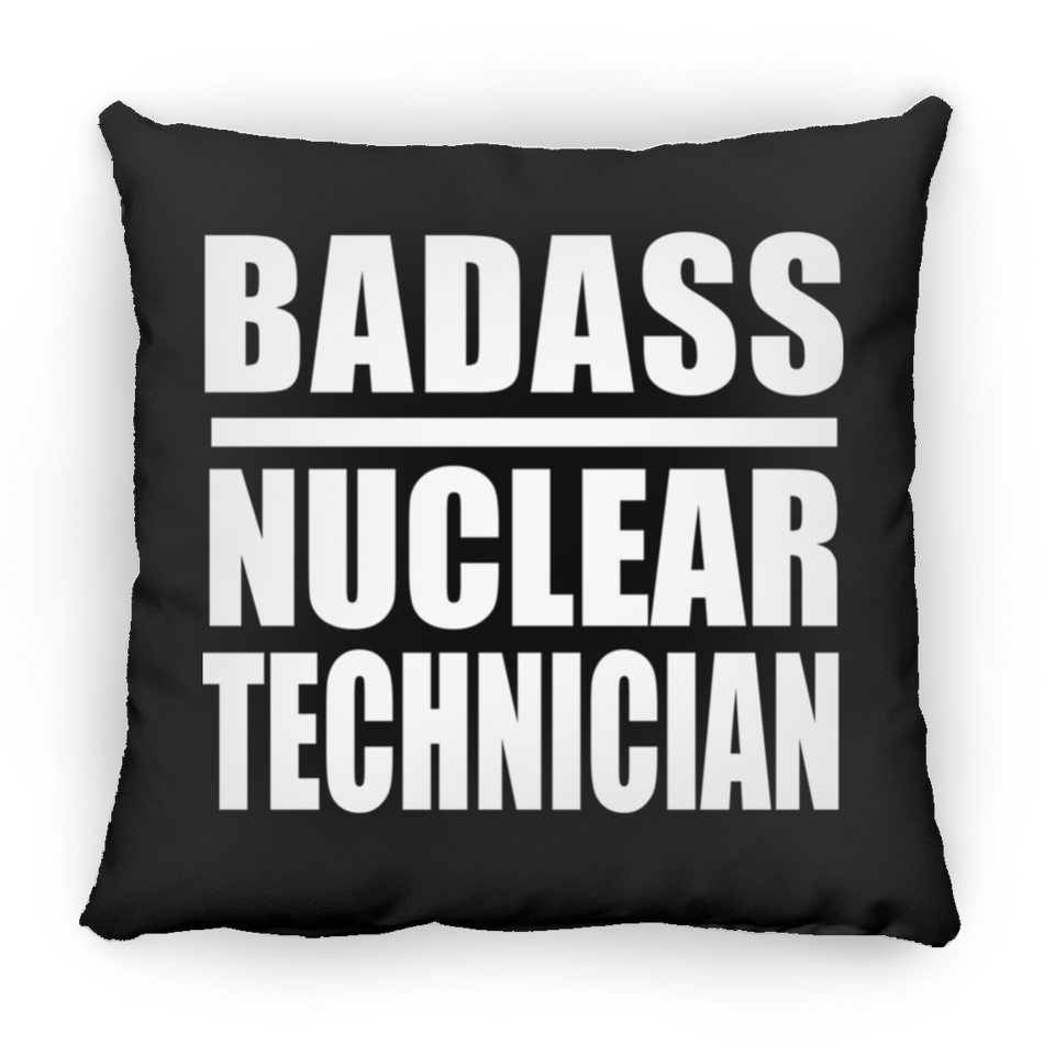 Badass Nuclear Technician - Throw Pillow Black