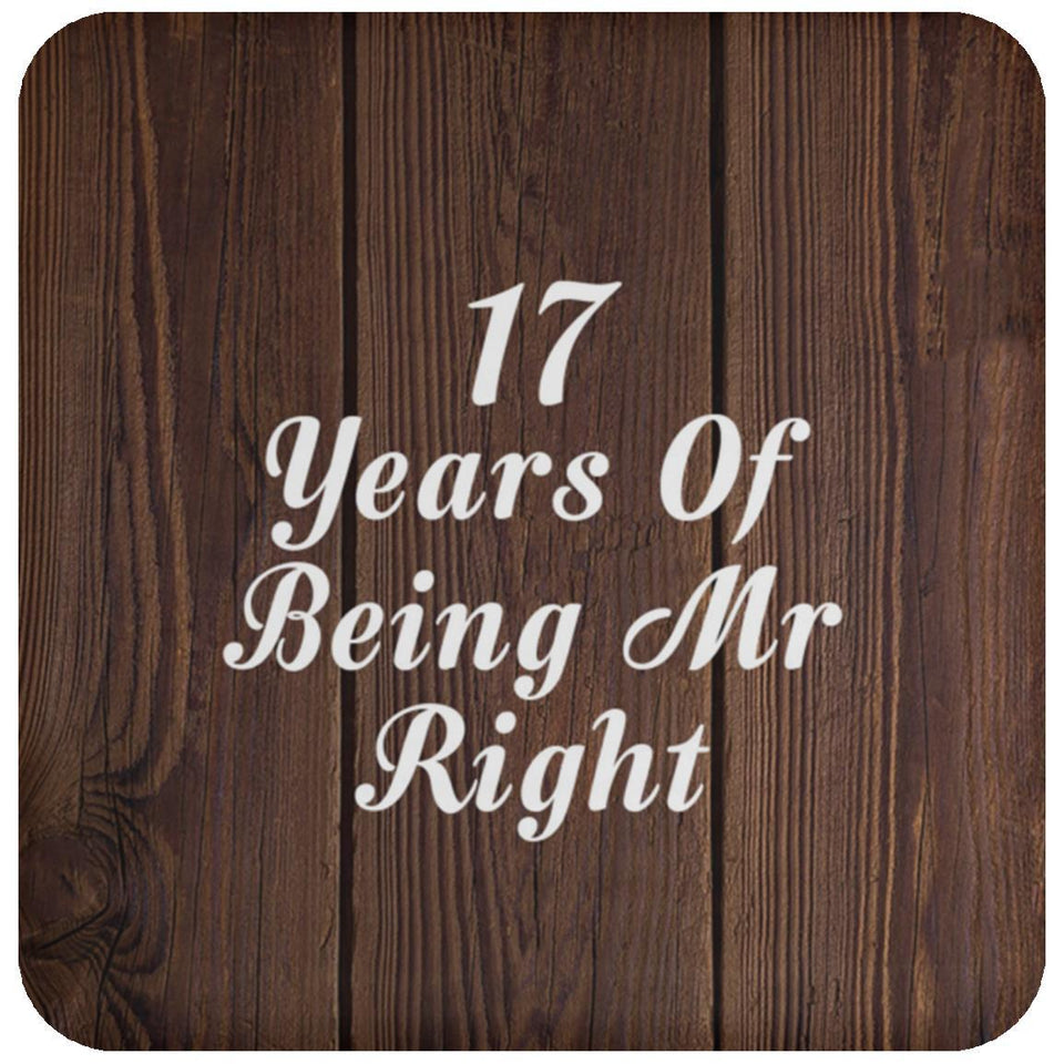 17th Anniversary 17 Years Of Being Mr Right - Drink Coaster D
