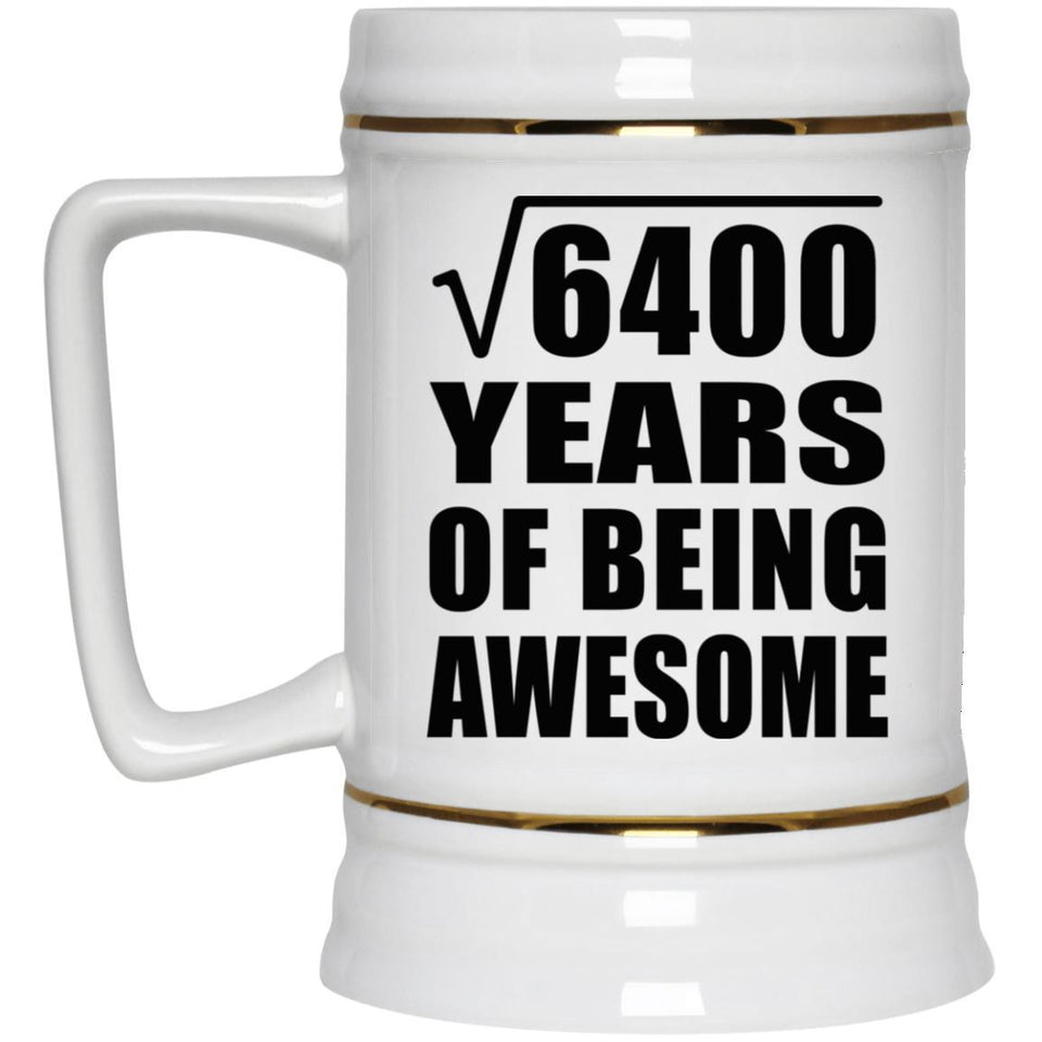 80th Birthday Square Root of 6400 Years of Being Awesome - Beer Stein