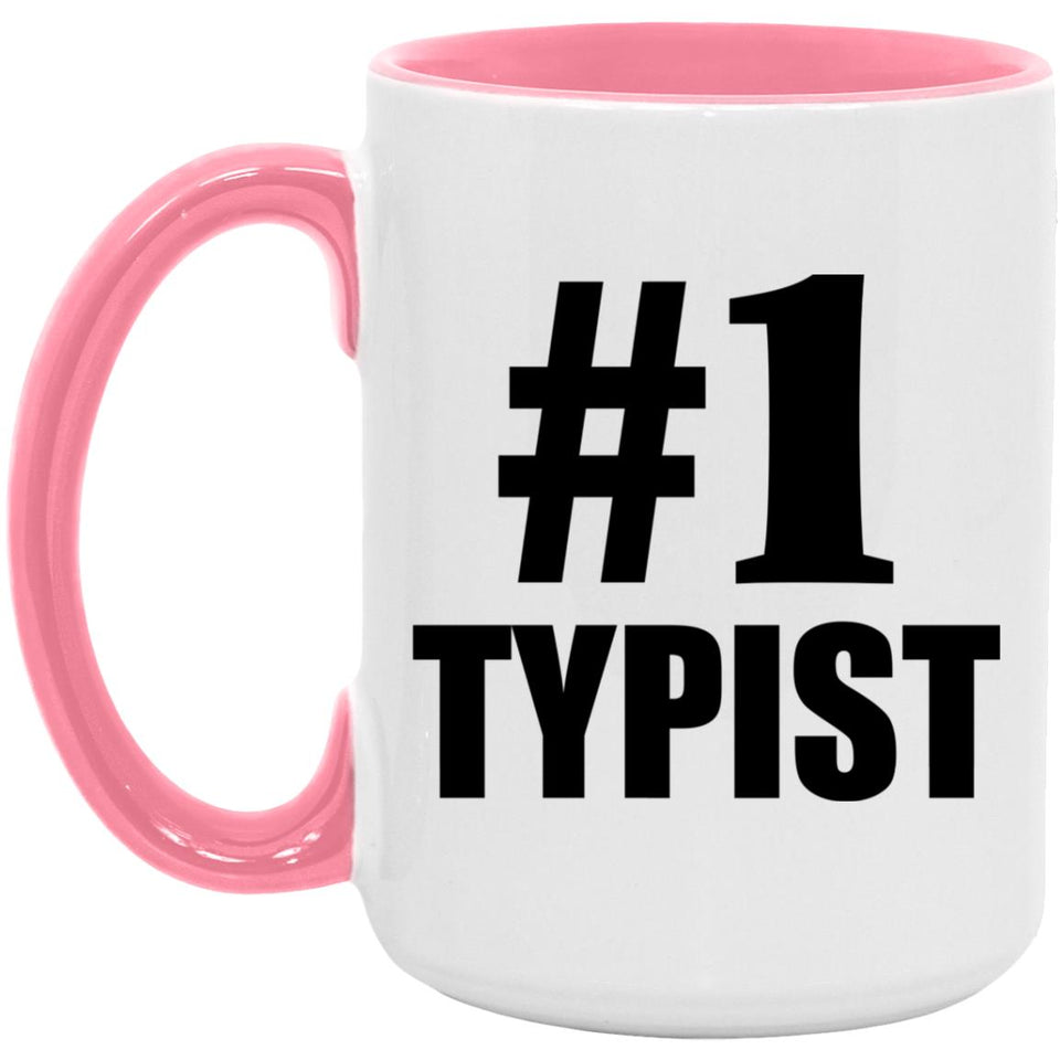 Number One #1 Typist - 15oz Accent Mug Pink