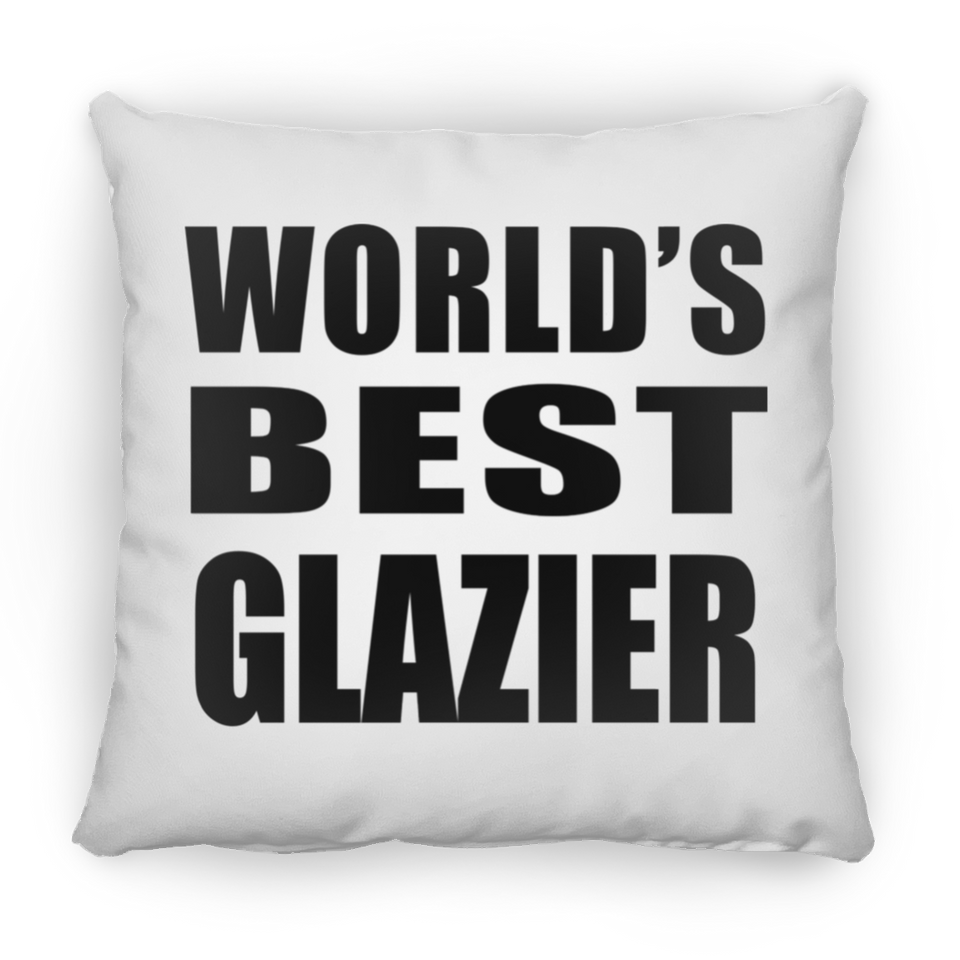 World's Best Glazier - Throw Pillow