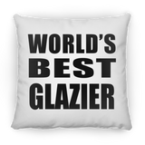 World's Best Glazier - Throw Pillow